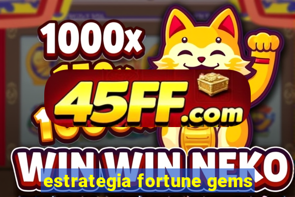 estrategia fortune gems